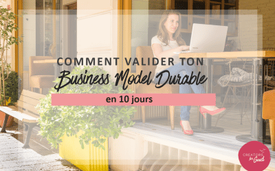 Comment valider ton business modèle durable en 10 jours