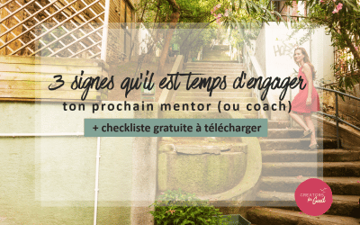 3 signes qu’il est temps d’engager ton prochain mentor (ou coach)