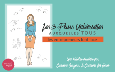 Les 3 Peurs Universelles auxquelles tous les entrepreneurs font face