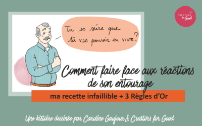 Comment faire face aux réactions de son entourage quand on est entrepreneur.e ?