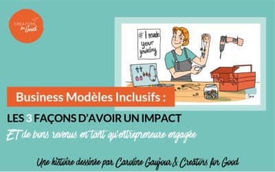 Business Modèles Inclusifs : les 3 façons d’avoir un impact ET de bons revenus