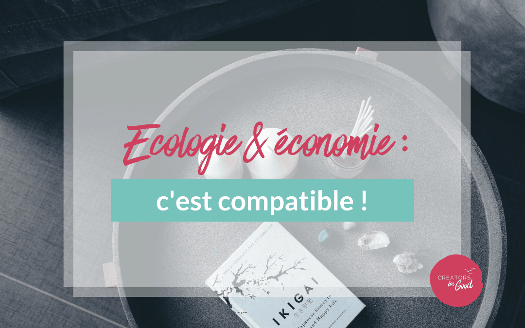 Ecologie économie compatibles Creators for Good