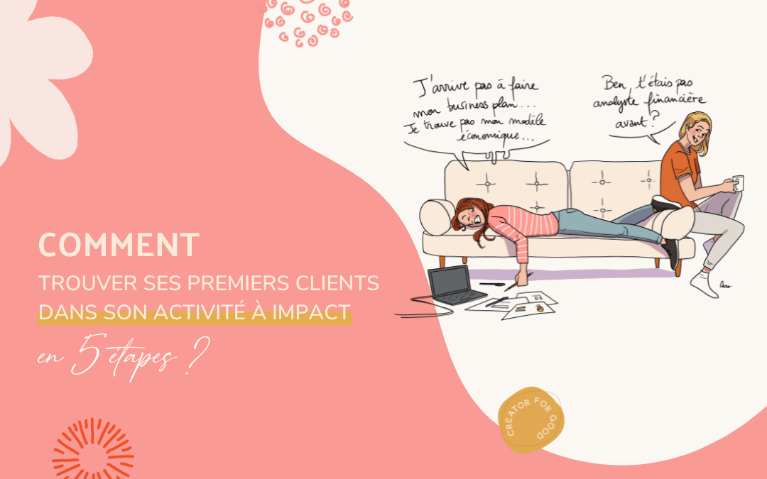 trouver premiers clients activite impact