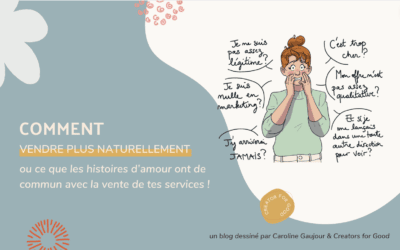 Comment vendre plus naturellement – ou ce que les histoires d’amour ont de commun avec la vente de tes services !